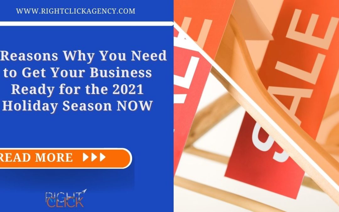 6 Reasons Why You Need to Get Your Business Ready for the 2021 Holiday Season NOW