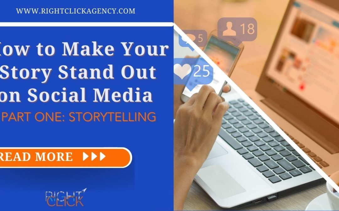How to Make Your Story Stand Out on Social Media pt. 1